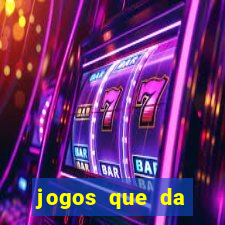 jogos que da dinheiro sem depositar